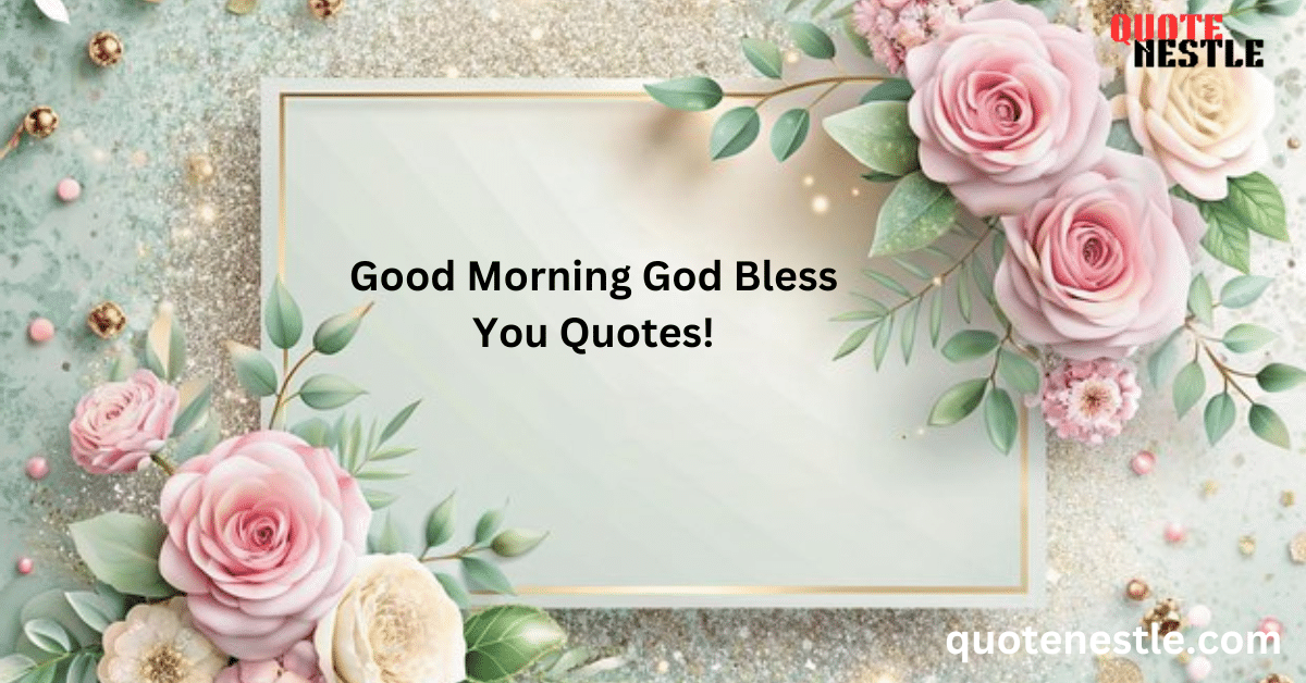 God Bless You Quotes!