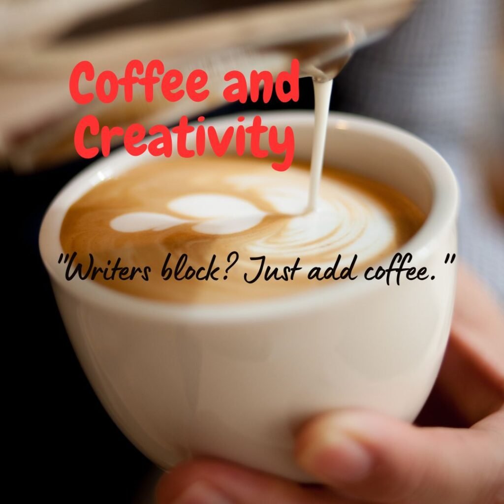 Coffee and Creativity