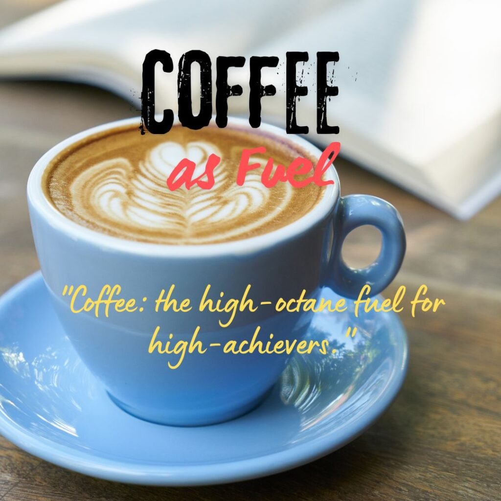 Coffee as Fuel