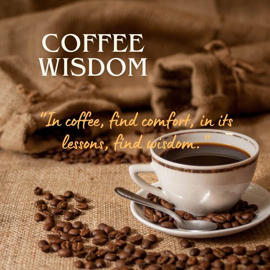 Coffee Wisdom