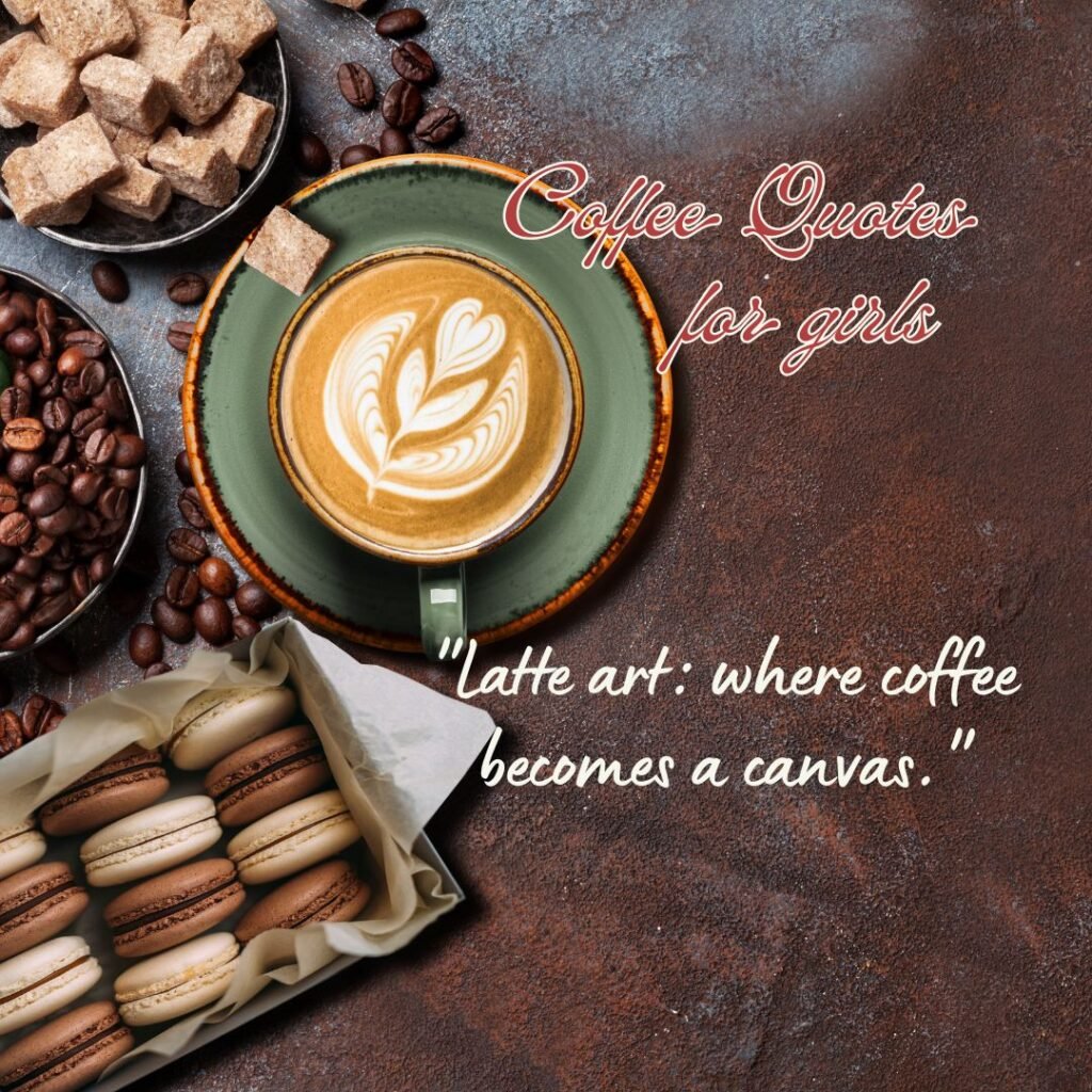 Coffee Quotes for girls