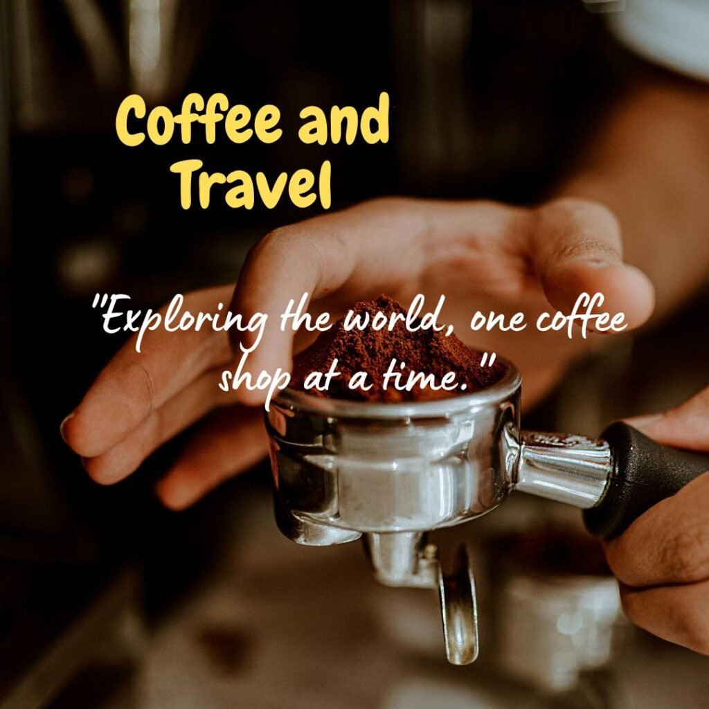 Coffee and Travel
