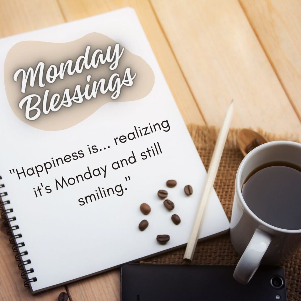 Blessed Good Morning Monday
