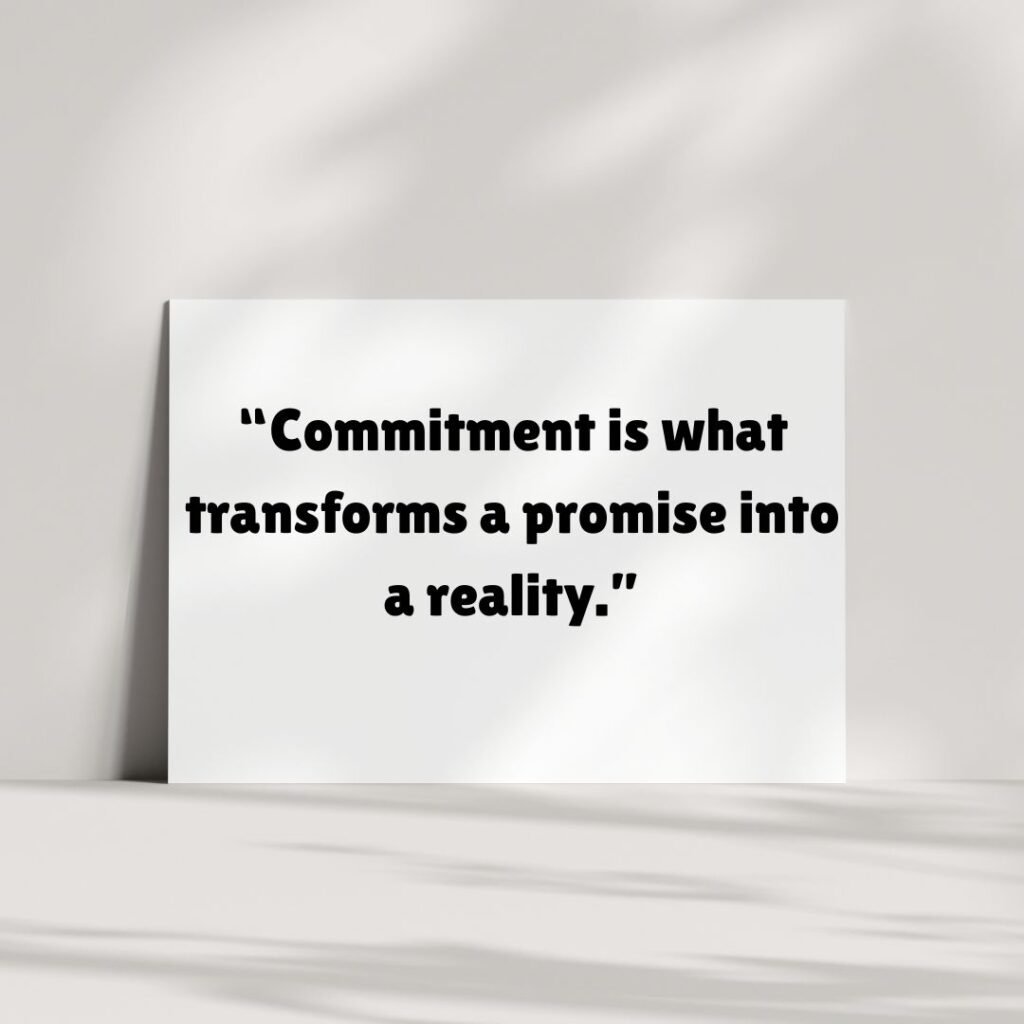 Top 10 Most Famous Quotes About Commitment (BEST)