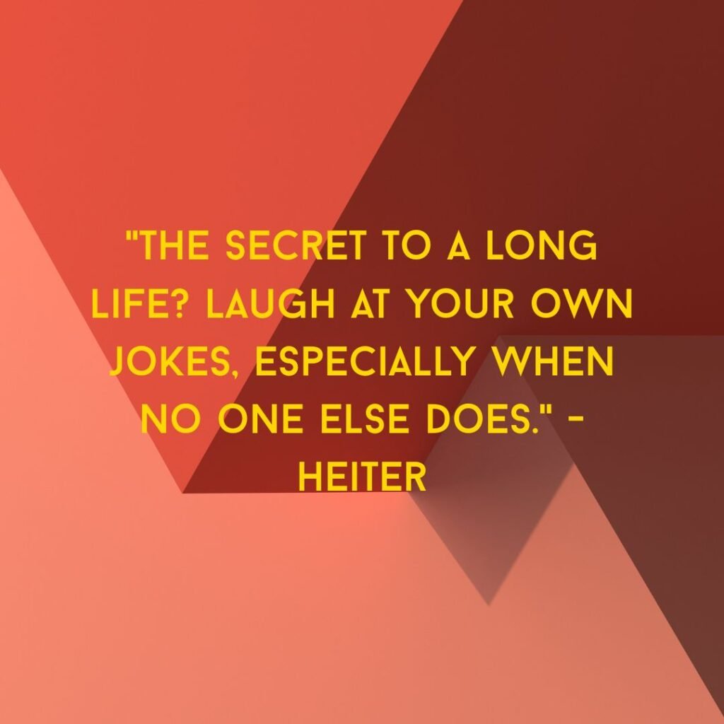 Heiter's Humorous Wisdom
