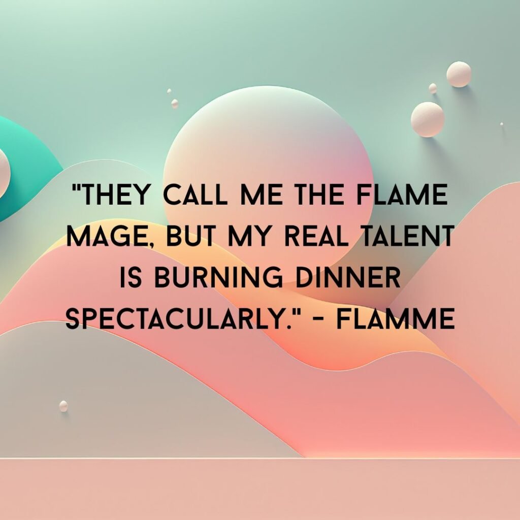 Flamme's Fiery Humor