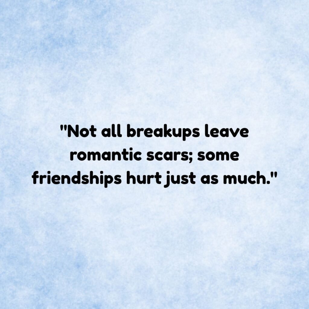 Not all breakups are romantic.