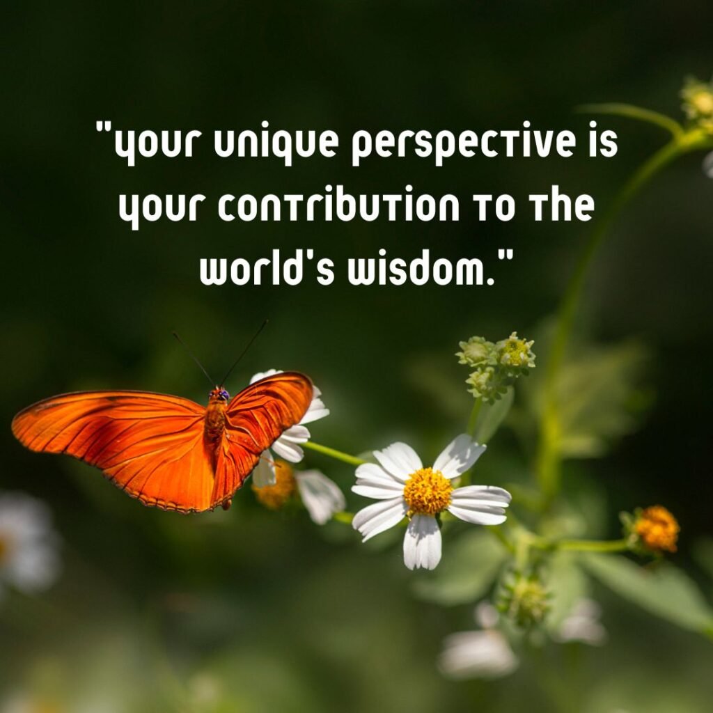Embracing Your Unique Perspective