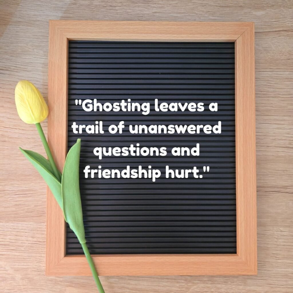 Ghosting is the worst.