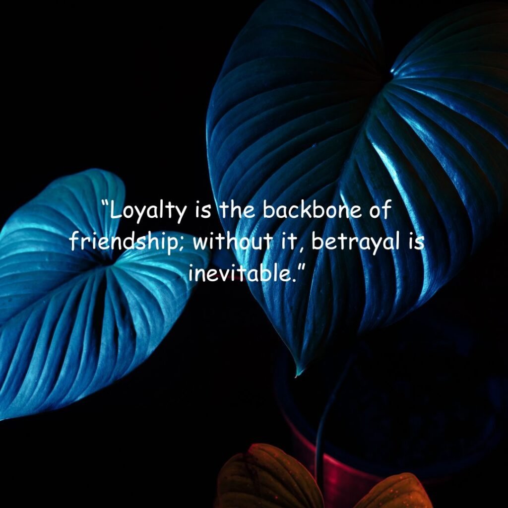 Loyalty Quotes on Friends Betrayal