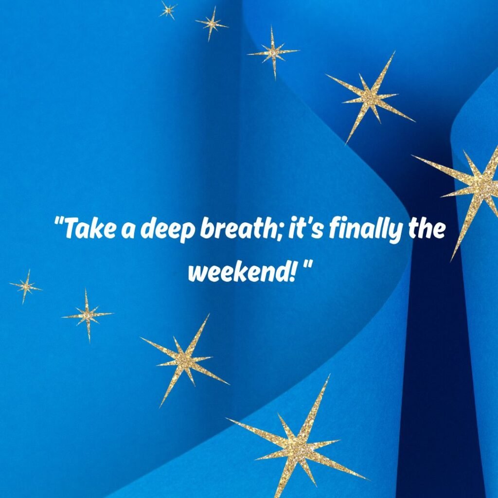 Relaxing Weekend Quotes