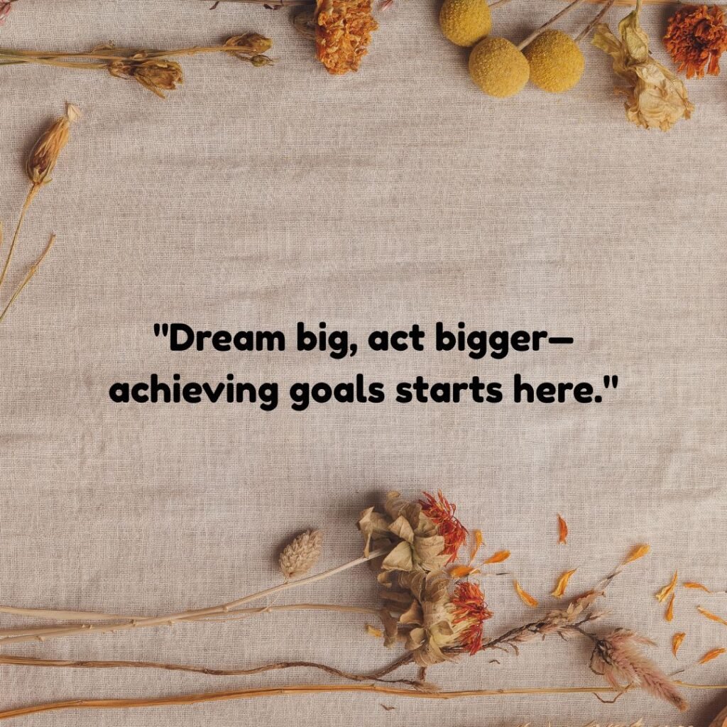 Short Quotes About Achieving Goals