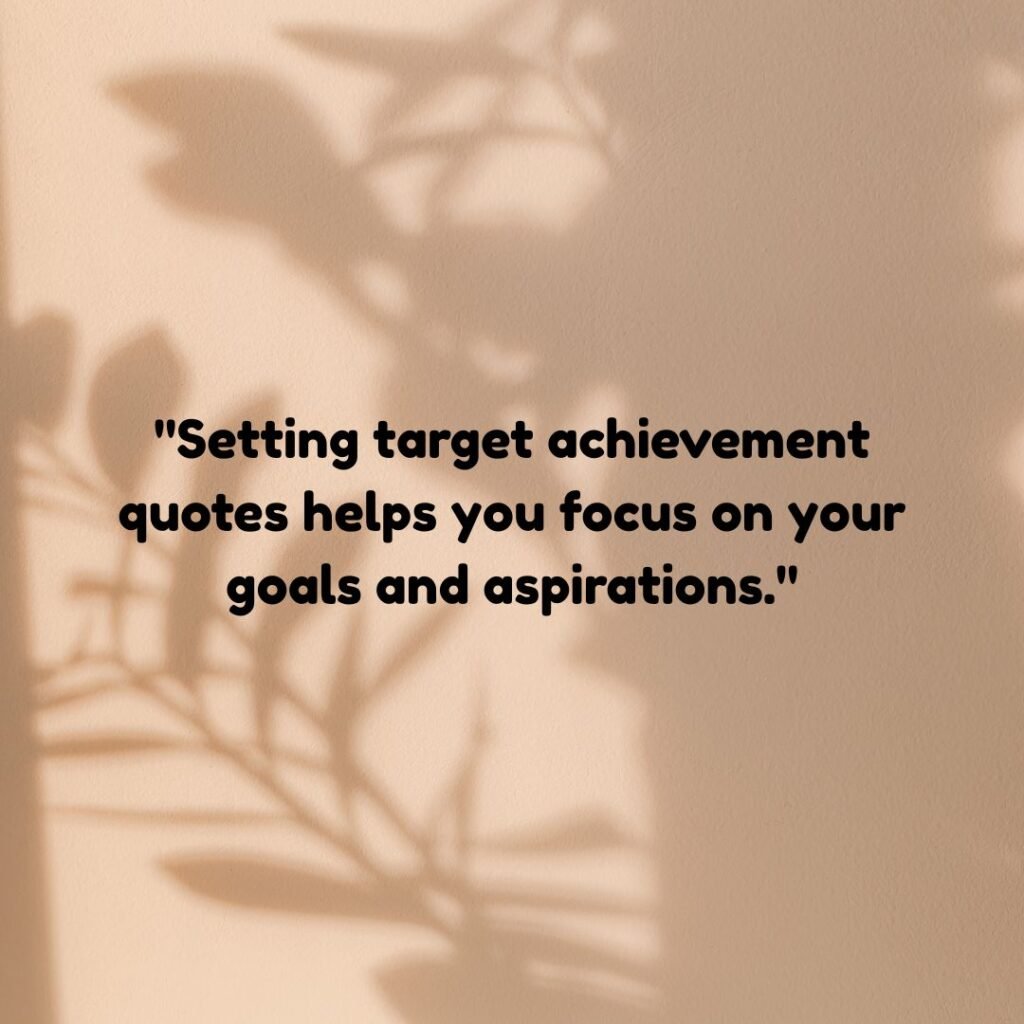 Target Achievement Quotes