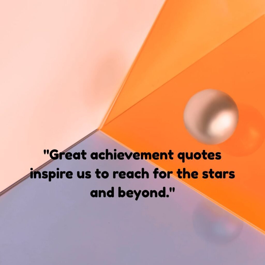 Great Achievement Quotes