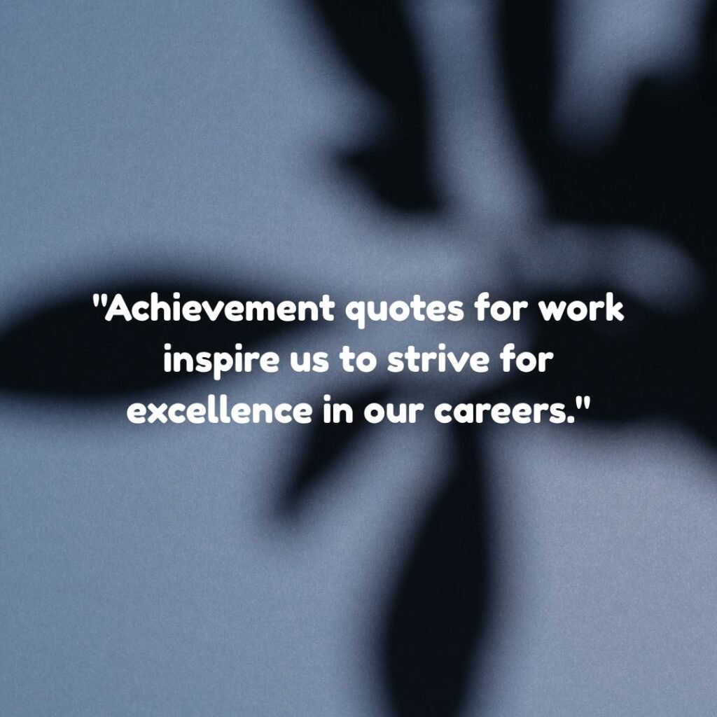 Achievement Quotes for Work
