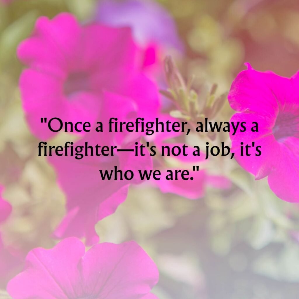 Short Firefighter Quotes