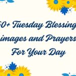 60+ Tuesday Blessings images and Prayers For Your Day