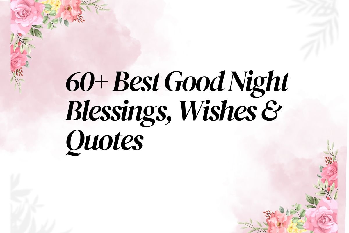 60+ Best Good Night Blessings, Wishes & Quotes