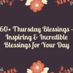 60+ Thursday Blessings – Inspiring & Incredible Blessings for Your Day