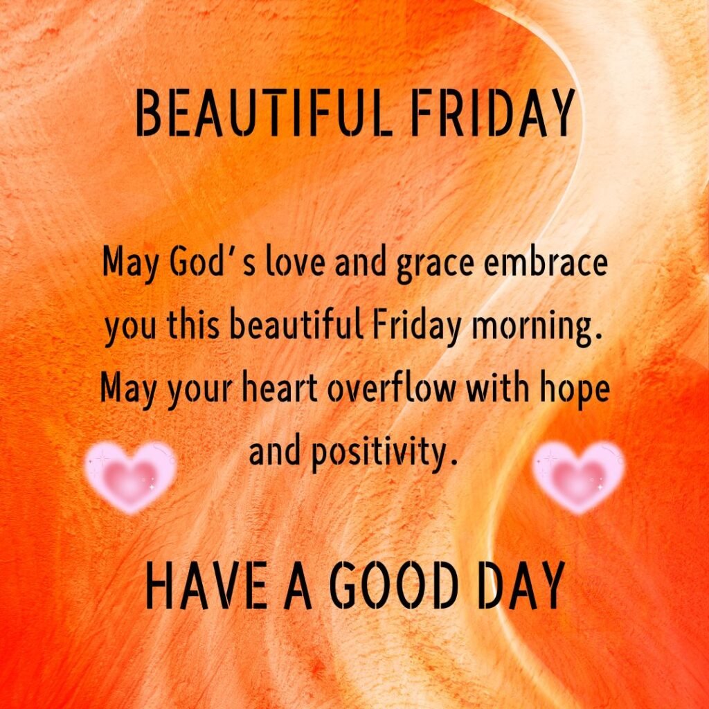 Beautiful Good morning Friday Blessings