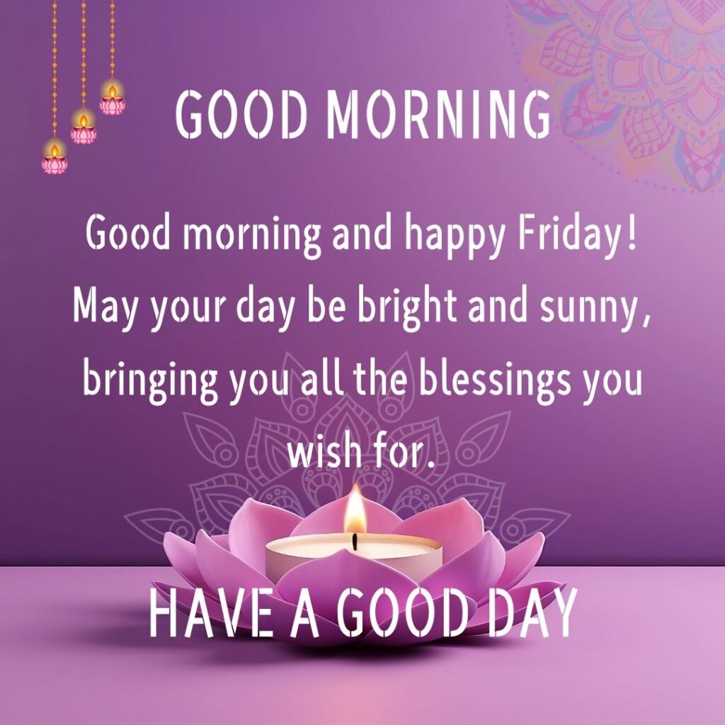Beautiful Good morning Friday Blessings