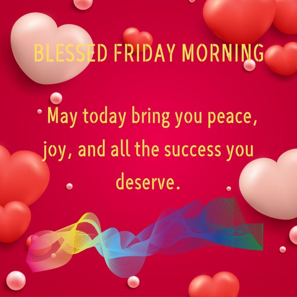 Beautiful Good morning Friday Blessings