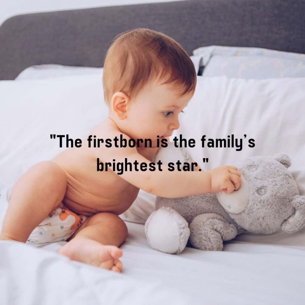 Unique first born quotes