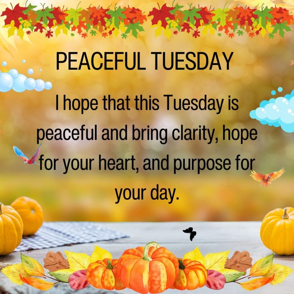 Tuesday Blessings and Prayers