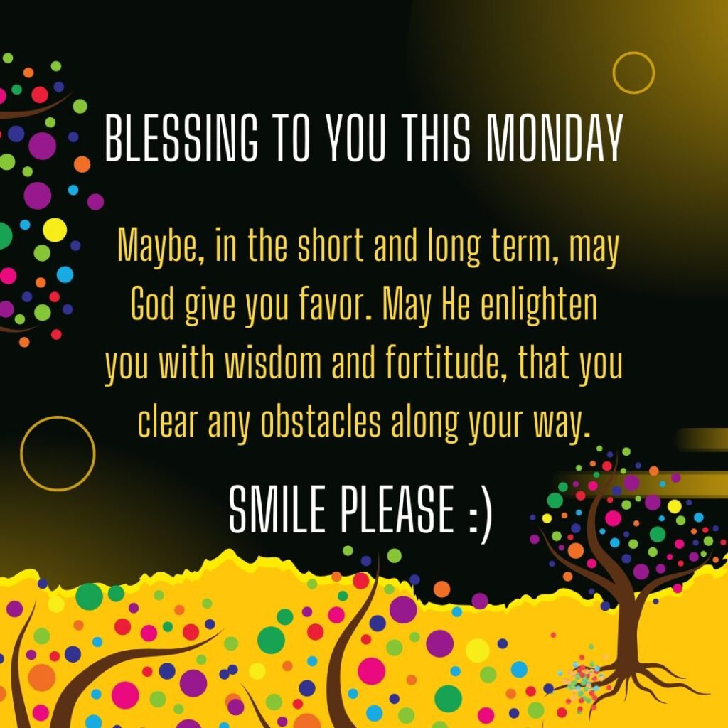 Inspirational Monday morning Blessings