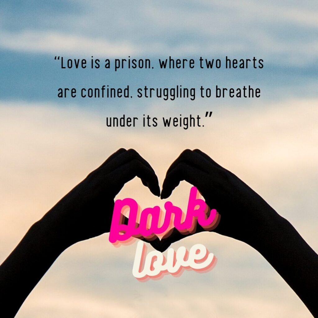 Mysterious Quotes About Dark Love