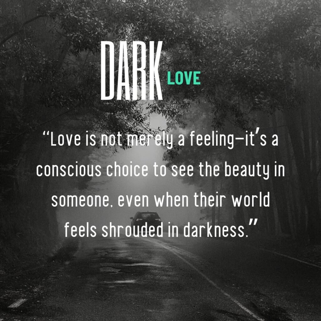 Powerful Dark Quotes About Love