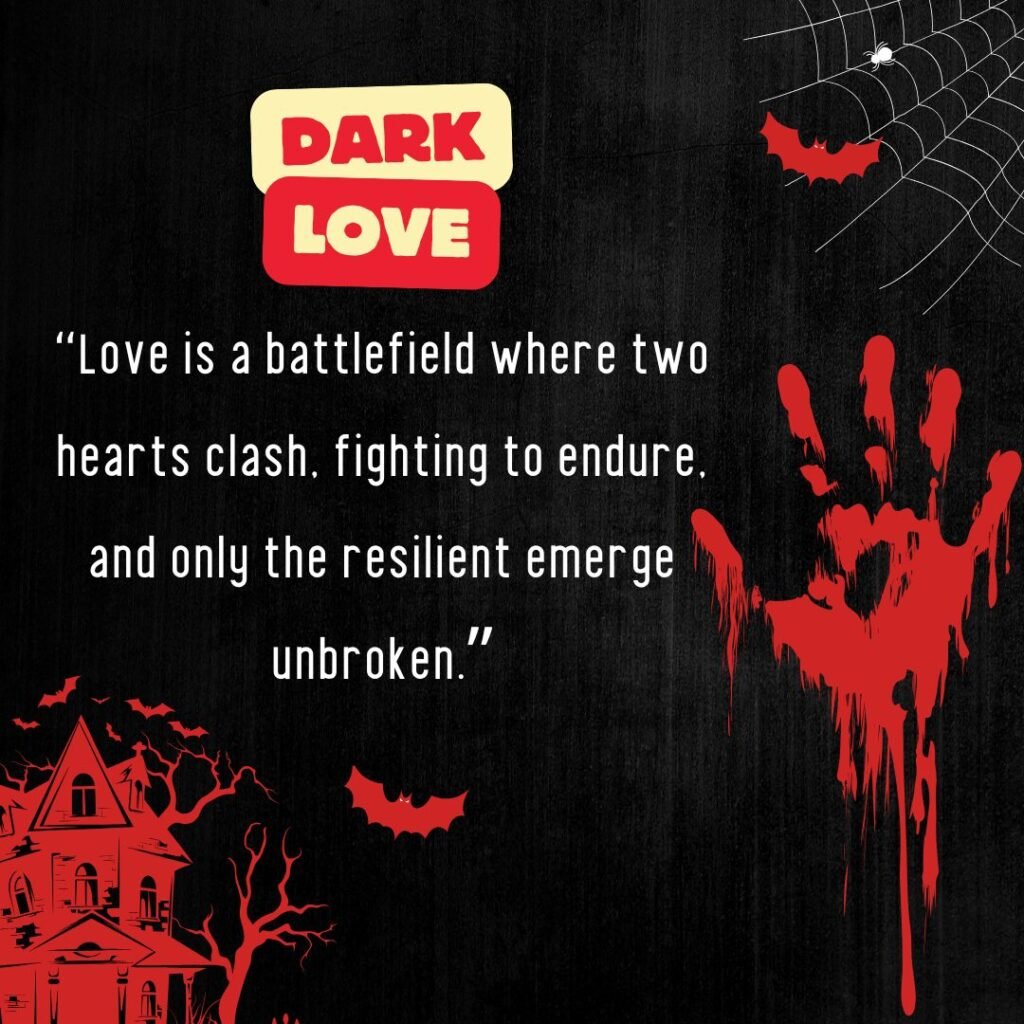 Powerful Dark Quotes About Love