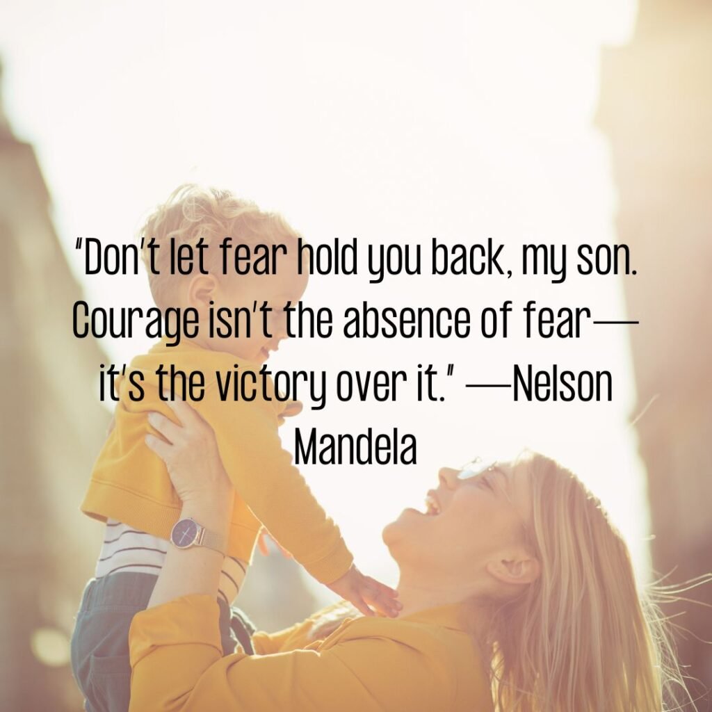Courage Quotes for Son