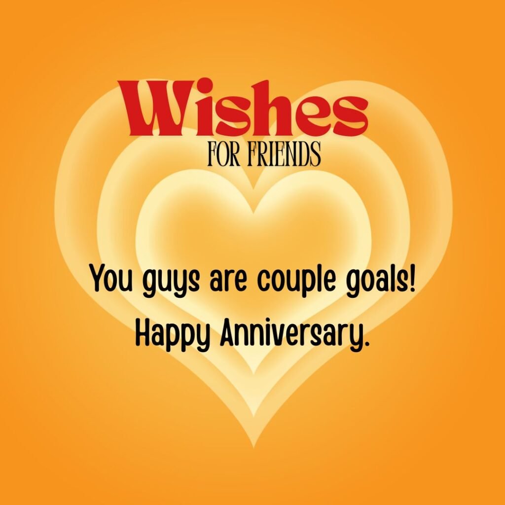 Anniversary Wishes for Friends