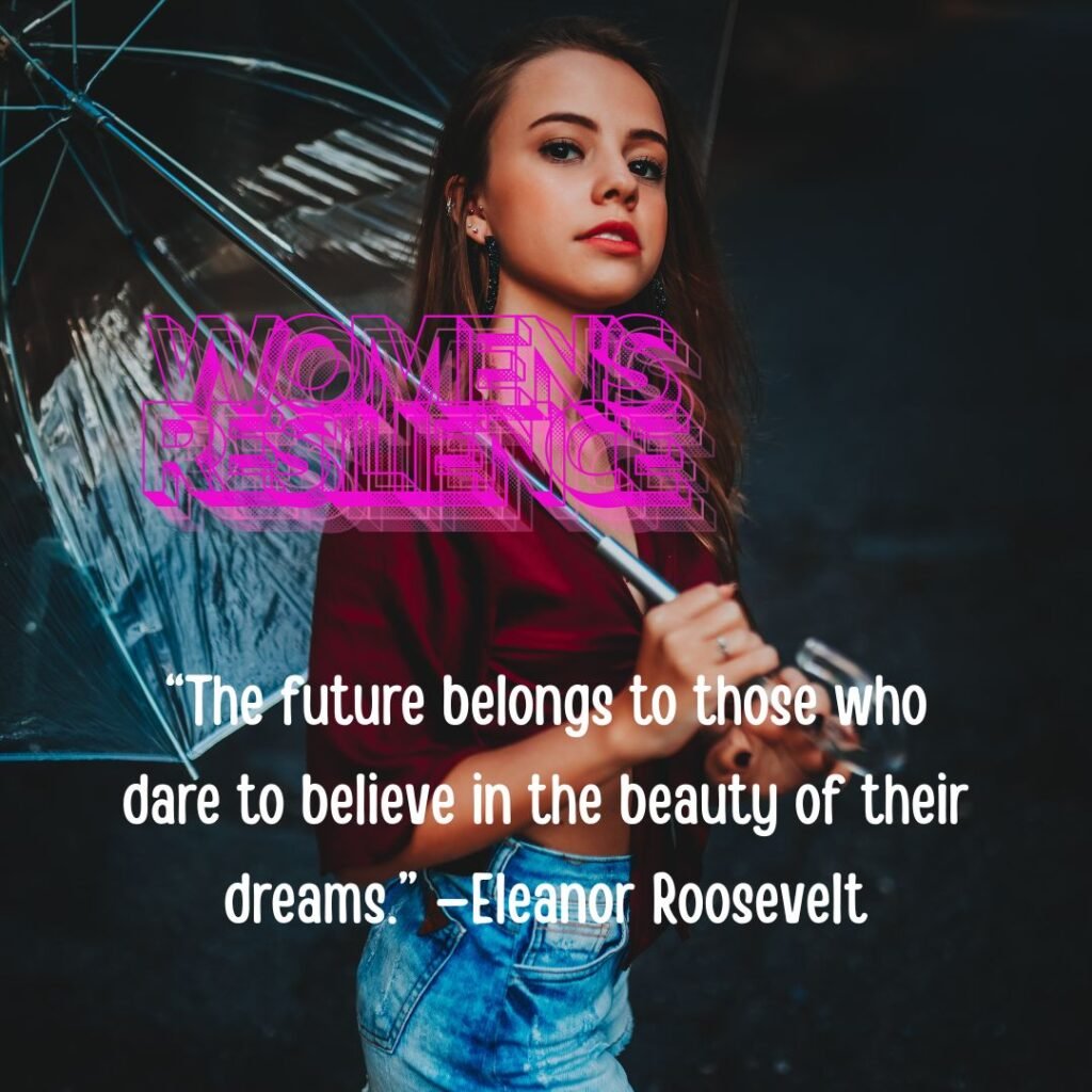 Quotes That Celebrate Women’s Resilience