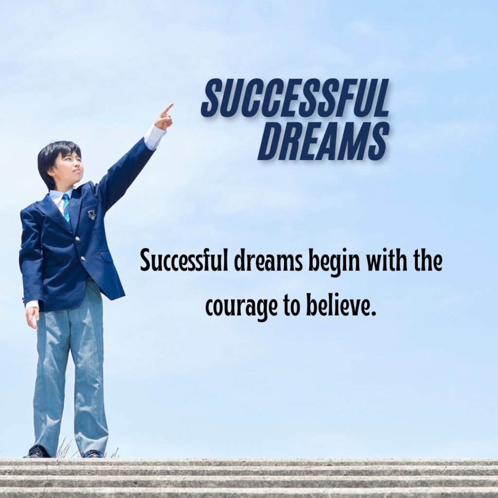 Dreams That Turn Into Success