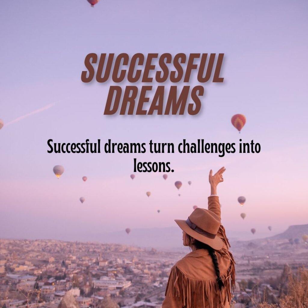The Journey of Successful Dreams